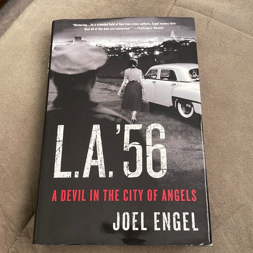 L.A. ‘56 A Devil In The City Of Angels By Joel Engel Hardcover Book